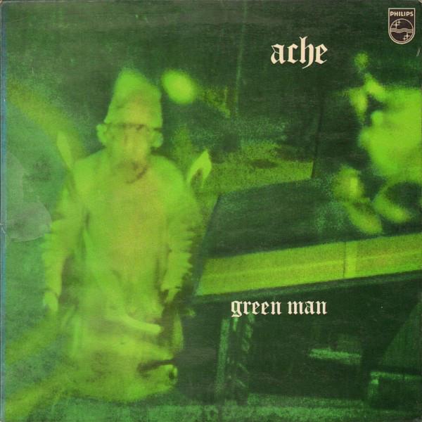 Green Man, ACHE's second LP album, 1971 - Universal Records, Denmark, 2018